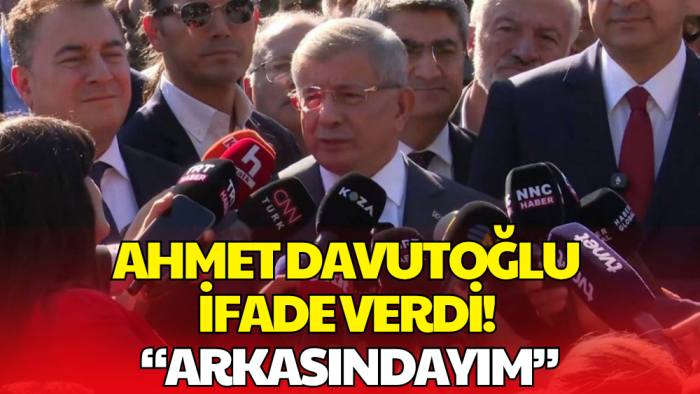 Ahmet Davutoğlu İfade Verdi! 'Sözlerimin Arkasındayım'